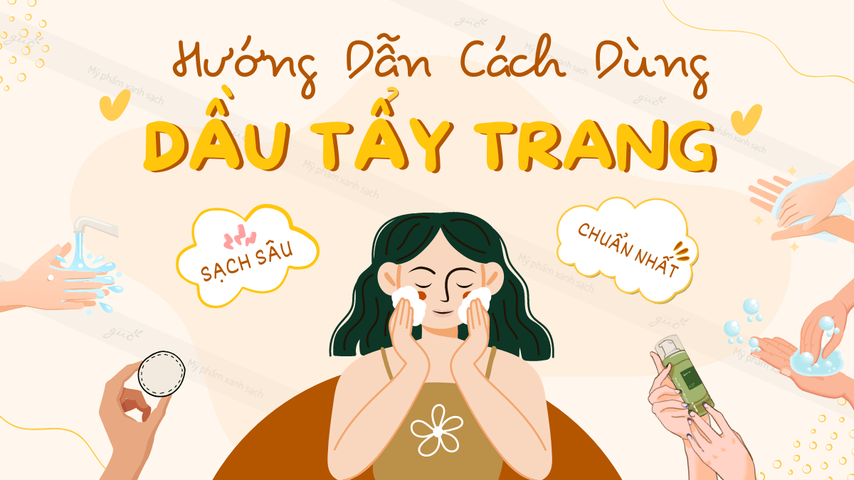 cách dùng dầu tẩy trang